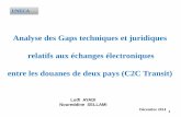 Analyse des Gaps techniques et juridiques relatifs aux ... · électronique de données juridiques ... Choix du Maroc comme pays pilote BADR (Base Automatisée des Douanes en Réseau):