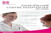 CHL Livret Accueil Patient - 2014-02 (32pA4) - ch-lens.fr · Bactériologie, Hématologie), 1 service de stérilisation, 1 service d’Anatomie et Cytologie Pathologiques, etc. L’ensemble