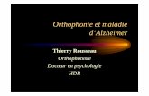 Thierry Rousseau Orthophoniste Docteur en … · orthophonique • Fonction de l’approche thérapeutique envisagée et du profil/degré d’atteinte du patient. Bilan de renouvellement
