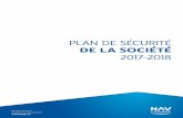 PLAN DE SÉCURITÉ - NAV CANADA · Le Plan de sécurité de la Société joue un rôle primordial en nous assurant de continuer à ouvrir la voie dans ce domaine. Au moment où nous
