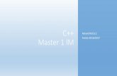 C++ Master 1 IM - math.unice.frrruelle/C++_cours.pdf · Une introduction au langage ++ ainsi quau paradigme objet. L [objectif est de faire découvrir le langage, dêtre capable décrire