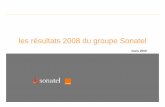 les résultats 2008 du groupe Sonatel - brvm.org€¦ · sur le mobile et sur le fixe. ... densification radio, la commutation, les NGHLR, les plateformes de services, le plan QS