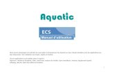 Manuel d'utilisation Aquatic ECS 2015aquatic.atlantic-guillot.fr/manuel/ManuelAquaticECS2015.pdf · Manuel d ’utilisation "! " 2" " ... leurs caractéristiques essentielles et le
