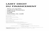 LAMY DROIT DU FINANCEMENT - wkf.fr · à l’Autorité des marchés financiers sur : La transparence des marchés financiers ; Offre au public et admission aux négociations de titres