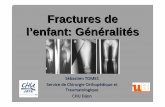 Fractures de l’enfant: Généralités - IFSI DIJON · CLASSIFICATION DE SALTER ET HARRIS ... • fracture du bassin n’intéressant pas le cotyle: il s ’agit surtout de fracture