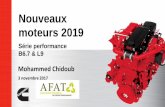 Nouveaux moteurs 2019 - AFAT · moteurs 2019 Série performance B6.7 & L9 Mohammed Chidoub 3 novembre 2017. Calendrier des changements de normes ... Aftertreatment Maintenance Diesel