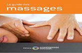 Le guide des massages - soindelles.comsoindelles.com/wa_files/comprendrechoisir-le-guide-des-massages.pdf · Sites web Livres PDF ... lénaire, le massage possède des vertus exceptionnelles