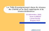 Le Télé-Enseignement dans le réseau du CNAM et la …2005.jres.org/slides/26.pdf · un module de réservation et de mise en ... zL’enregistrement pour créer des ressources ...
