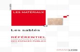 Matériaux - Les sablés - Accueil - La Métropole de Lyon · 2 Les sablés, par le choix du granulat et du mode de stabilisation, participeront à la mise en valeur de l’espace
