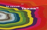 # 2 la revue Texaa · Le premier numéro de cette revue explorait quelques-uns des rapports ... exclusif – c'est l'alchimie des matériaux que nous employons et la façon dont