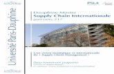 Dauphine Master Université Paris-Dauphine© Paris-Dauphine Une vision stratégique et internationale du « Supply Chain Management » Deux formations proposées Initiale en apprentissage
