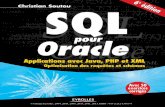 6e Christian Soutou édition SQL - eyrolles.com · SQL Oraclepour Applications avec Java, PHP et XML Optimisation des requêtes et schémas Christian SoutouSQL Oraclepour Applications