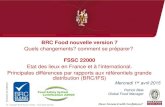 Quels changements? comment se préparer? · FSSC 22000 Etat des lieux en France et à l'international. Principales différences par rapports aux référentiels grande distribution