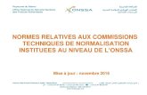 NORMES RELATIVES AUX COMMISSIONS … · Code du document Titre Code de la norme de base Marocaine CAC/GL 69/2008 Validation des mesures de maîtrise de la sécurité alimentaire ;