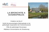 LA BRONCHITE A EOSINOPHILES - cpra.fr · Bronchiolite chronique avec TVO et infiltration pulmonaire par des éosinophiles Bronchite à éosinophiles (sans asthme) serait un stade