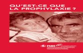 QU’EST-CE QUE LA PROPHYLAXIE - wfh.org · Qu’est-ce que la prophylaxie ? ... La connaissance de la pharmacocinétique d’un patient, c’est-à-dire la manière dont son organisme