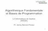 Algorithmique Fondamentale et Bases de Programmationdept-info.labri.fr/~benois-p/.../Cours2017_2018/... · Robert Cori, Prof. Université de Bordeaux 8 . Qu’est ce qu’un algorithme?