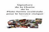Signature de la Charte de la forme le civique · Signature de la Charte de la Plate‐forme ecclésiale pour le Service civique Maison des Évêques 15 juin 2011