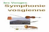 les Vosges Symphonie vosgienne · sorte que la plupart des mouvements ont un instrument principal. ... siècles et les orages. Il contemple avec hauteur les sapins qui montent en