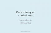 Data mining et statistiques - oncorea.com Rencontre/14. Bersini.pdf · Data mining et statistiques Hugues Bersini IRIDIA / ULB Exposé Bordet 14/11/2015
