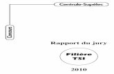 Rapport du jury 2010 - Filière TSI - Centrale-Supélec ... · Physique II ... Ainsi l’épreuve d’admissibilité de langue vivante va évoluer à partir du concours 2012. ...