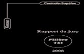 Rapport du jury 2008 - Filière TSI - Centrale-Supélec ... · Physique II ... Mines-Ponts Admissibilité 771 935 774 409,8 328 Premier classé 2409,7 2494,8 2012,3 1211,3