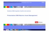 Présentation IBM Maximo Asset Management · Offre pour les prestataires de services devant gérer plusieurs clients : une ... de vie de tous les types d’actifs, ce qui permet d’élaborer