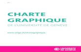 CHARTE GRAPHIQUE - unige.ch · PDF fileCharte graphique UNIGE 3 CHARTE GRAPHIQUE L’objectif de cette charte graphique est d’édicter un ensemble de règles cohérentes pour l’utilisation