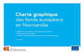 Charte graphique des fonds européens en Normandie … · dans la charte graphique de la Région Normandie. Celle-ci est accessible sur le site internet de la Région (page Accueil