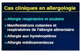 Allergie respiratoire et oculaire Manifestations cutan©es ... Cas cliniques en allergologie Allergie