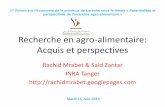 Recherche en agro-alimentaire: Acquis et perspectivesfpl.ma/images/stories/fpl/present. inra.pdf · • La fabrication de produits à base de céréales; ... INRA & Plan Maroc Vert