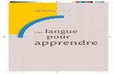 Une pour apprendre - francophonie.org · Francophonies du Sud, ainsi que la plate-forme d’échanges franc-parler.org3 (voir l’annexe 2. e. DEUXIÈME PARTIE Une langue pour apprendre.
