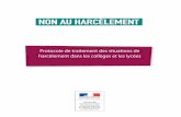 Protocole de traitement des situations de harcèlement …cache.media.education.gouv.fr/file/10_-_octobre/48/1/Non-Au-Harc... · L’accompagnement du traitement de la situation par