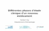 Différentes phases d’étude clinique d’un nouveau …ddata.over-blog.com/xxxyyy/2/48/87/07/Cours-DES/2012-2013/Avril... · Phase II Tolérance ... – progression de doses (géométrique,