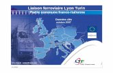 Liaison ferroviaire Lyon Turin - tunnelbuilder.comtunnelbuilder.com/LTF_Oct-2007.pdf · mettre en réseau 5000 kms de nouvelles lignes. Elle a été identifiée dès le sommet ...