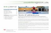 Thème du mois 03/2012: Tests d'athlétisme - … · La série de tests est construite selon une suite logique: du développement des mou - vements de base généraux à la capacité
