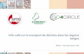 Info-café sur le transport de déchets dans les régions … · Info-café sur le transport de déchets dans les régions belges Namur, mercredi 29 juin 2016 1