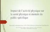 la santé physique et mentale du - reseaux-sante-ca.orgreseaux-sante-ca.org/IMG/UserFiles/Files/A diffuser STATS BMS 2013... · Impact de l’activité physique sur la santé physique