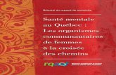 Santé mentale au Québec - rqasf.qc.carqasf.qc.ca/files/synthese_sante_mentale.pdf · Réseau québécois d’action pour la santé des femmes Santé mentale au Québec : Les organismes