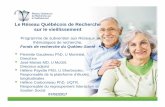 Le Réseau Québécois de Recherche sur le vieillissement · prioritaires pour la population âgée QC: 1) Santé cognitive et mentale, 2) Mobilité et 3) Continuum de soins et services