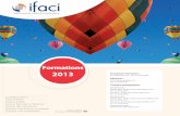 Formations 2013fichiers.ifaci.com/tmp_fichiers/Catalogue_Formation_2013.pdf · Pratiquer l’audit interne dans le secteur des assurances 4 j 1 950 € 2 150 € 19-22 24 ... Audit