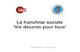 La franchise sociale - ANETI, Agence Nationale pour … · 2013-12-05 · La franchise sociale ‘Vie décente pour tous' IdeC/Projet/PPT/FR–L.K –Sep 2013 –page 1