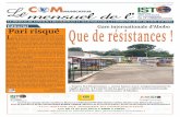 LE JOURNAL DE L’INSTITUT DES SCIENCES ET … · Pari risqué No 23 / Juin 2014 Que de résistances ! Gare internationale d’Abobo « Soyez les bienvenus », nous lance avec empressement
