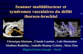 Scanner multidétecteur et syndromes vasculaires du …pe.sfrnet.org/Data/ModuleConsultationPoster/pdf/2006/1/82b9ee4e... · primaires du plexus brachial à leur émergence du thorax.