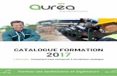 CATALOGUE FORMATION 2017 - aurea.eu · • Le bilan humique ... - La structure du sol : maintien des qualités chimiques, physiques mais aussi biologiques ... - Calcul de dose, ...