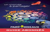 parcdesoiseaux.comparcdesoiseaux.com/assets/uploads/2018/03/PDO18_GuideAbonnes-2… · du Parc des Oiseaux ... Un souvenir offert par famille sur présentation de la carte ... entre