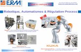 Robotique, Automatismes & Régulation Process · Etudes constructives des systèmes robotiques industriels Développement d’application de Pick and place ... Automate programmable