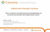 Pour évaluer la performance énergétique et ... · Evaluer la performance environnementale Indicateur Eges[kg eq. CO 2 /m² ... Des niveaux de performance Energie et Carbone des