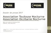 Association Toulouse Nocturne Association Occitanie …toulousenocturne.com/wp-content/uploads/2016/03/Kit-Presse... · afin de partager des expériences respectives de gestion de