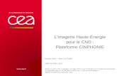 L'imagerie Haute-Énergie pour le CND : Plateforme …cadarache.cea.fr/cad/Documents/Entreprises/Valorisation/Rencontres... · dédiées Contrôle Non Destructif - CND ... Optimisation